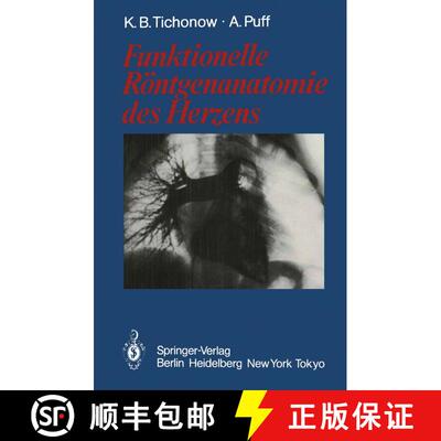 【3-4周达】Funktionelle Röntgenanatomie des Herzens (Softcover reprint of the original 1st ed. 1986)... [9783642704482]