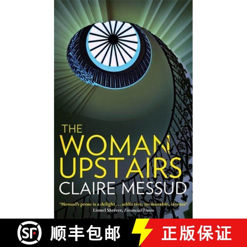 【3-4周达】Woman Upstairs: 'Messud's prose grabs the reader by the collar' New York Times Book Review [9781844087334]