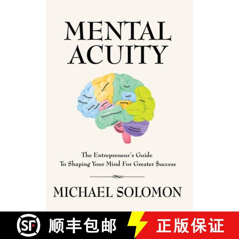 预订 Mental Acuity: The Entrepreneur's Guide to Shaping Your Mind for Greater $uccess [9781647199784]