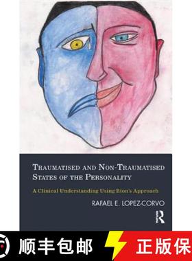 【3-4周达】Traumatised and Non-Traumatised States of the Personality: A Clinical Understanding Using ... [9781782201373]