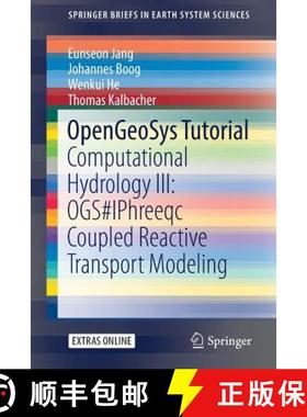 【3-4周达】OpenGeoSys Tutorial : Computational Hydrology III: OGS#IPhreeqc Coupled Reactive Transport... [9783319671529]