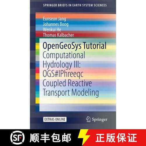 【3-4周达】OpenGeoSys Tutorial : Computational Hydrology III: OGS#IPhreeqc Coupled Reactive Transport... [9783319671529]
