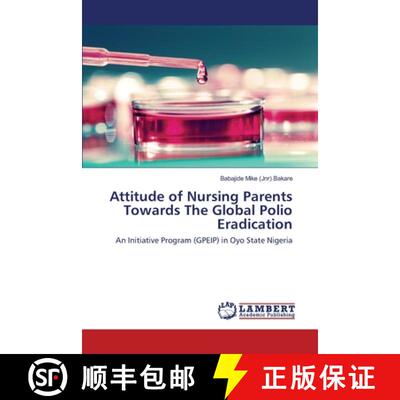 预订 Attitude of Nursing Parents Towards The Global Polio Eradication [9783659675744]