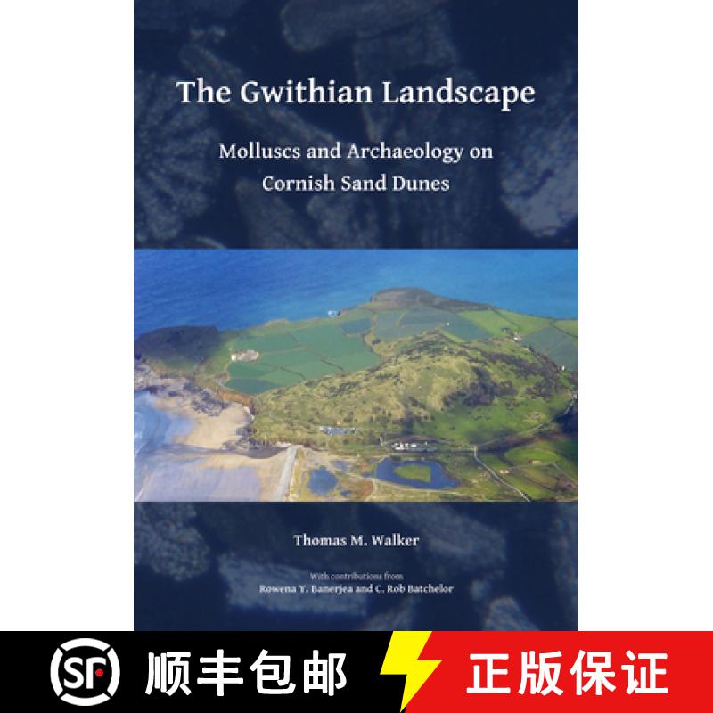 【3-4周达】The Gwithian Landscape: Molluscs and Archaeology on Cornish Sand Dunes [9781784918033]