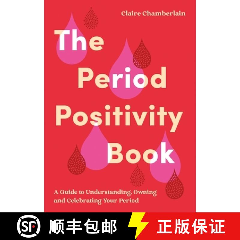 【2-3周达】Period Positivity Book: A Guide to Understanding, Owning and Celebrating Your Menstrual Cycle [9781837995073]