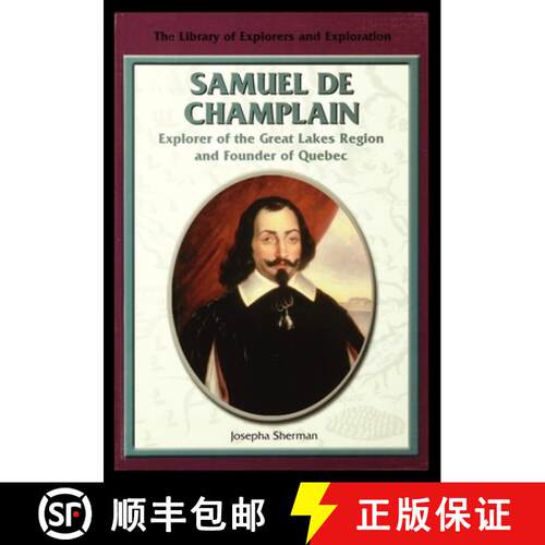 【3-4周达】Samuel de Champlain, Explorer of the Great Lakes Region and Founder of Quebec [9781435889019]