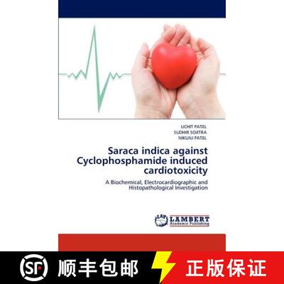 预订 Saraca Indica Against Cyclophosphamide Induced Cardiotoxicity [9783848480913]