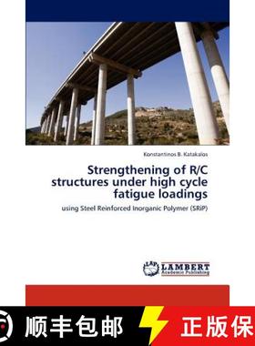 预订 Strengthening of R/C structures under high cycle fatigue loadings [9783846584187]