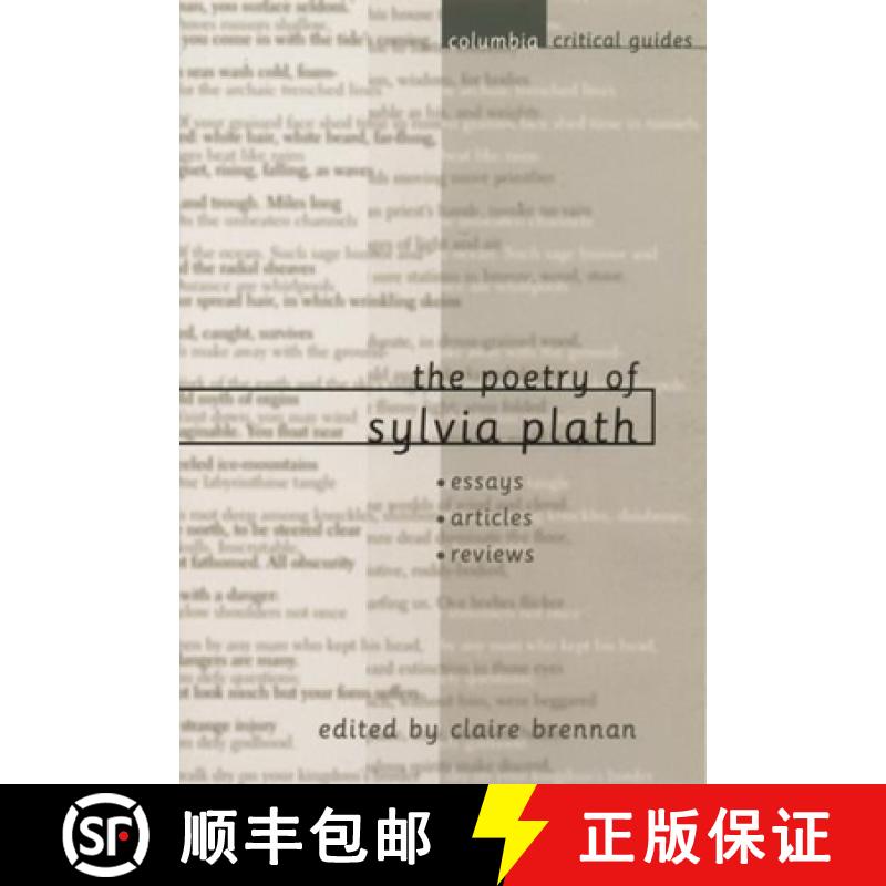 现货 The Poetry of Sylvia Plath: Essays, Articles, Reviews [9780231124263]