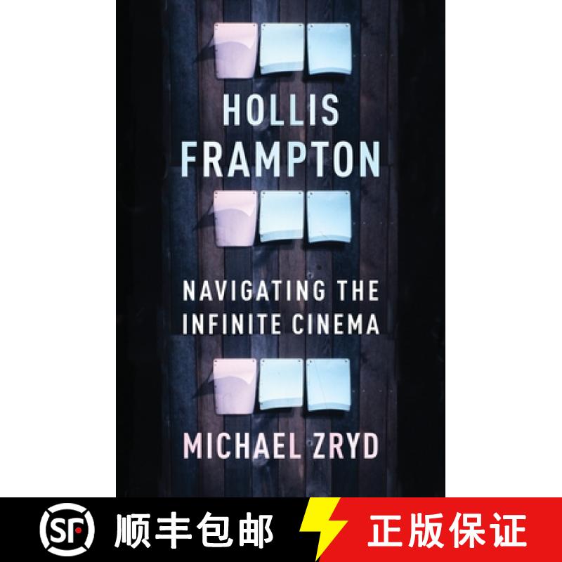 【3-4周达】Hollis Frampton: Navigating the Infinite Cinema [9780231201575]