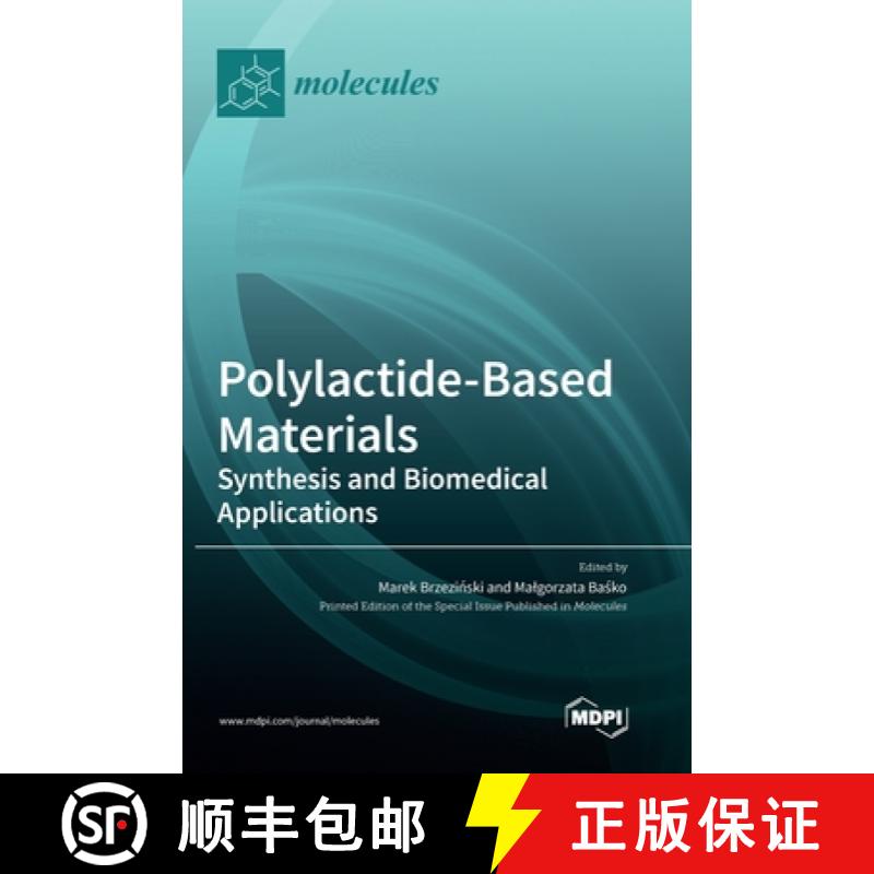 【2-3周达】Polylactide-Based Materials: Synthesis and Biomedical Applications [9783036561264]