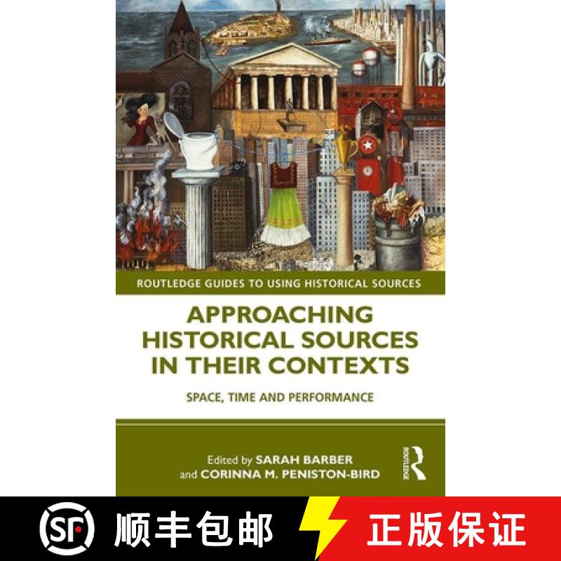 【3-4周达】Approaching Historical Sources in their Contexts: Space, Time and Performance [9780815364818]