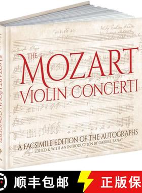 预订 The Mozart Violin Concerti: A Facsimile Edition of the Autographs [9781606600597]