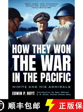 【3-4周达】How They Won the War in the Pacific: Nimitz and His Admirals, 2023 Edition [9781493071951]