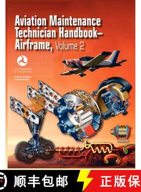 【3-4周达】Aviation Maintenance Technician Handbook - Airframe. Volume 2 (FAA-H-8083-31) [9781782660101]