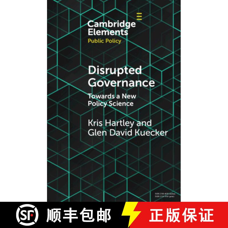 【3-4周达】Disrupted Governance: Towards a New Policy Science [9781009125680]