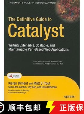 【3-4周达】The Definitive Guide to Catalyst: Writing Extensible, Scalable and Maintainable Perl-Based... [9781430223658]