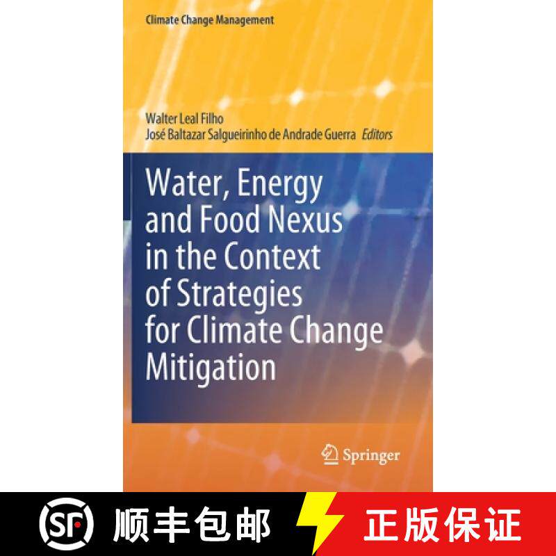 【3-4周达】Water, Energy and Food Nexus in the Context of Strategies for Climate Change Mitigation [9783030572341]