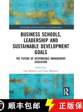 【3-4周达】Business Schools, Leadership and the Sustainable Development Goals: The Future of Responsi... [9781032156040]