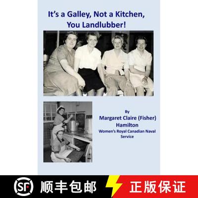 【3-4周达】It's a Galley, Not a Kitchen, You Landlubber! [9780968135389]