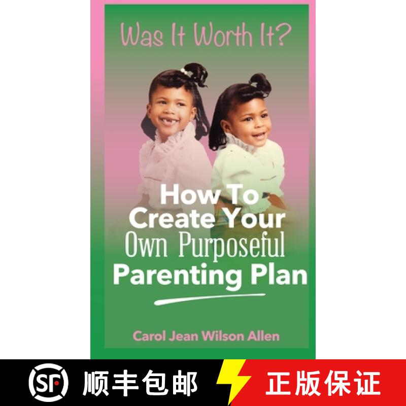 【2-3周达】Was It Worth It?: How to Create Your Own Purposeful Parenting Plan [9781950544554]