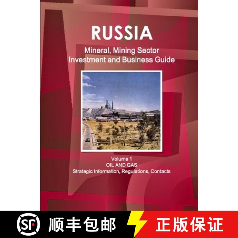 【2-3周达】Russia Mineral, Mining Sector Investment and Business Guide Volume 1 Oil and Gas: Strategi... [9781433041778]