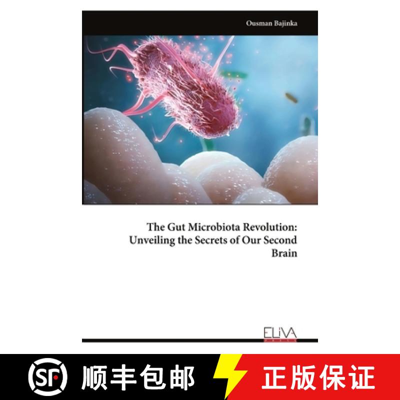 【3-4周达】The Gut Microbiota Revolution: Unveiling the Secrets of Our Second Brain [9789999317689]