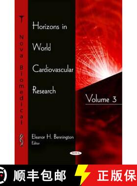 【3-4周达】Horizons in World Cardiovascular Research: Volume 3 [9781613242438]