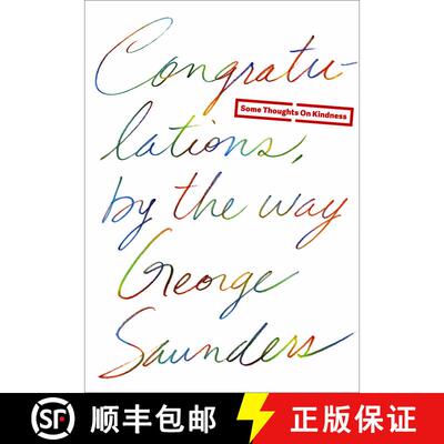 【3-4周达】Congratulations, by the way: Some Thoughts on Kindness [9780812996272]