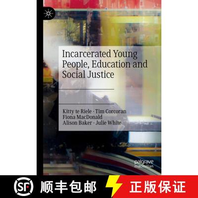 【4周达】Incarcerated Youth, Education and Social Justice: Access, Identity, and Voice [9783031231285]