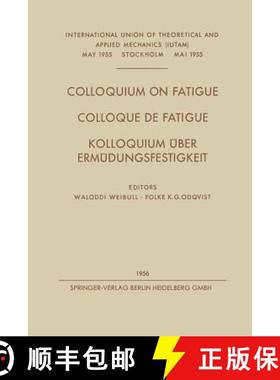 【3-4周达】Colloquium on Fatigue / Colloque de Fatigue / Kolloquium ber Erm dungsfestigkeit: Stockhol... [9783662231494]