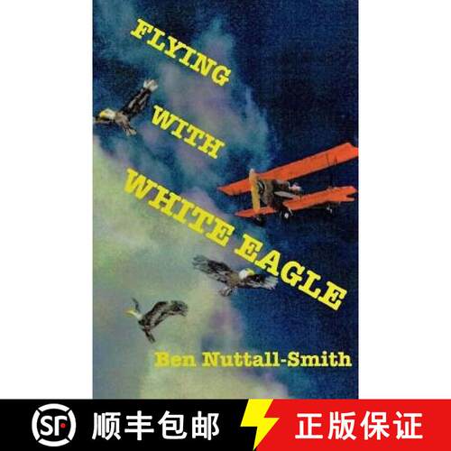 【3-4周达】Flying With White Eagle: Pioneer Homesteader and Bush Pilot [9780995174320]
