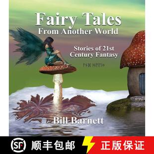 【3-4周达】Fairy Tales From Another World Volume 3: Stories Of 21st Century Fantasy [9781304271167]