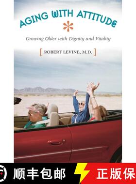【3-4周达】Aging with Attitude: Growing Older with Dignity and Vitality [9780313363184]