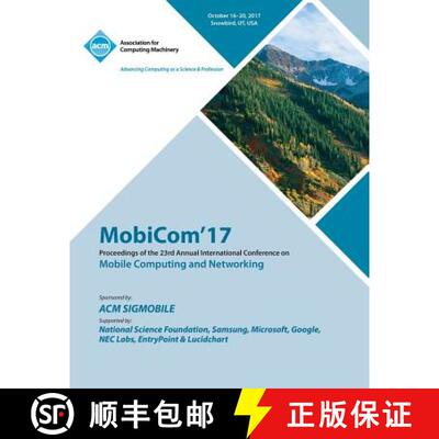 【3-4周达】MobiCom '17: The 23rd Annual International Conference on Mobile Computing and Networking [9781450356763]