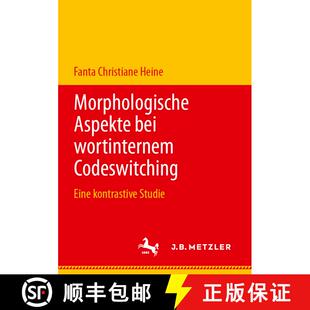【3-4周达】Morphologische Aspekte bei wortinternem Codeswitching : Eine kontrastive Studie [9783476051097]