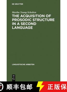 预订 The Acquisition of Prosodic Structure in a Second Language [9783484303041]