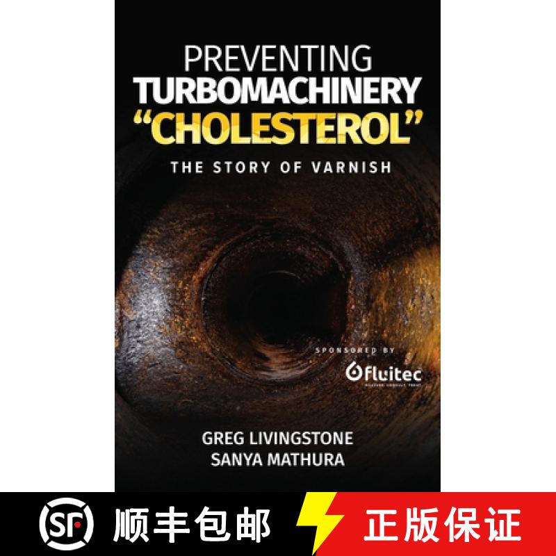 【3-4周达】Preventing Turbomachinery Cholesterol : The Story of Varnish [9780831136871]