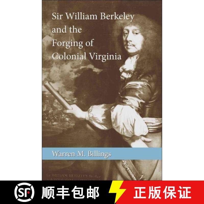 预订 Sir William Berkeley and the Forging of Colonial Virginia [9780807134436]