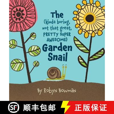 【3-4周达】The (Kinda Boring, Not That Great, Pretty Super Awesome) Garden Snail [9781735767420]
