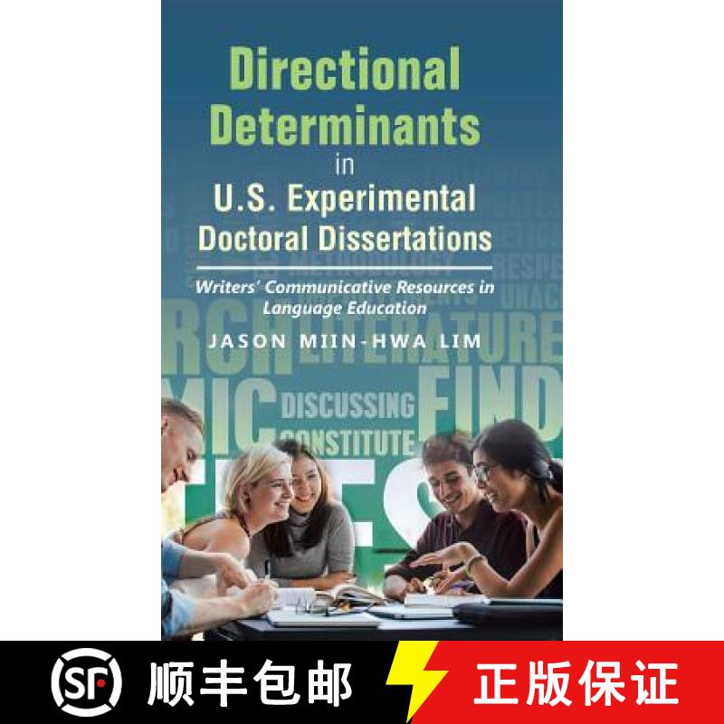【4周达】Directional Determinants in U.S. Experimental Doctoral Dissertations: Writers' Communicative... [9781543745382]