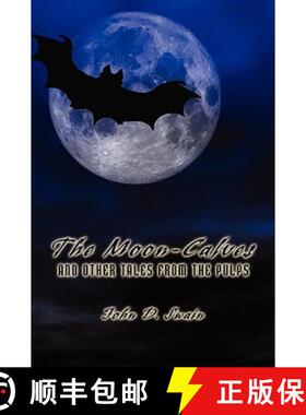 【3-4周达】The Moon-Calves and Other Tales from the Pulps [9781434473677]