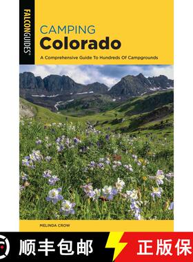 【3-4周达】Camping Colorado: A Comprehensive Guide to Hundreds of Campgrounds, 4th Edition (4th Editi... [9781493048205]