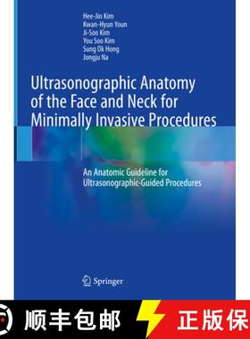 【3-4周达】Ultrasonographic Anatomy of the Face and Neck for Minimally Invasive Procedures: An Anatom... [9789811565595]