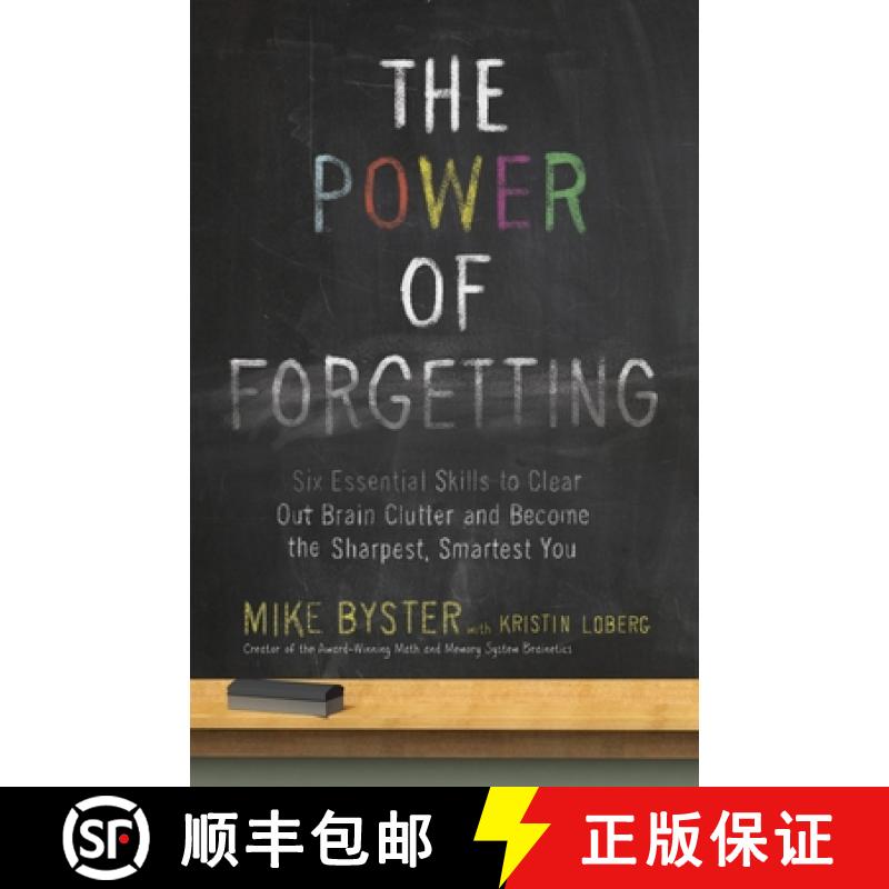 【3-4周达】The Power of Forgetting: Six Essential Skills to Clear Out Brain Clutter and Become the Sh... [9780307985873]