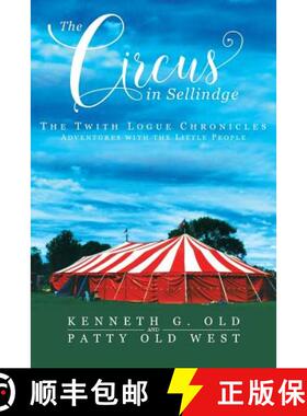 【3-4周达】Circus In Sellindge: The Twith Logue Chronicles [9781949231106]