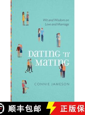 预订 Dating 'n' Mating: Wit and Wisdom on Love and Marriage [9781954303003]