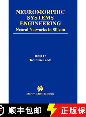 【3-4周达】Neuromorphic Systems Engineering : Neural Networks in Silicon [9780792381587]