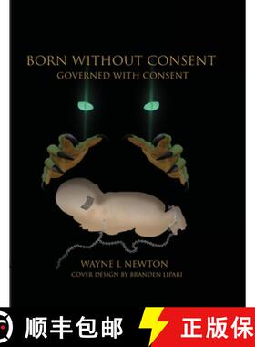 【3-4周达】Born Without Consent: Governed By Consent [9781716395048]