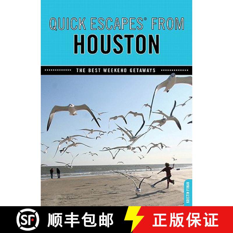 【3-4周达】Quick Escapes(R) From Houston: The Best Weekend Getaways, First Edition [9780762754007]